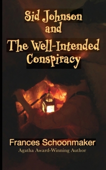 Paperback Sid Johnson and The Well-Intended Conspiracy Book