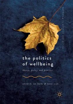 Paperback The Politics of Wellbeing: Theory, Policy and Practice Book