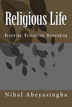 Paperback Religious Life: Renewing, Refocusing, Refounding Book