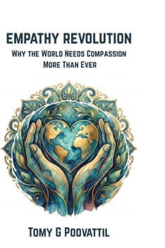 Empathy Revolution: Why The World Needs Compassion More Than Ever