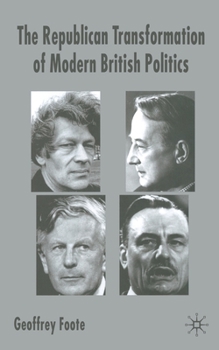 Paperback The Republican Transformation of Modern British Politics Book