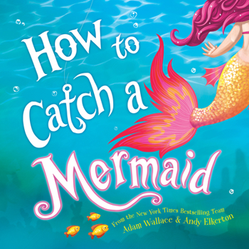 Hardcover How to Catch a Mermaid Book