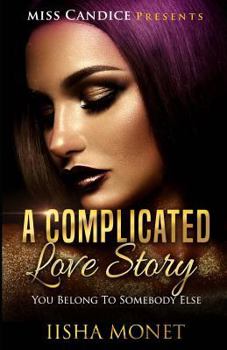 Paperback A Complicated Love Story: You Belong To Somebody Else Book