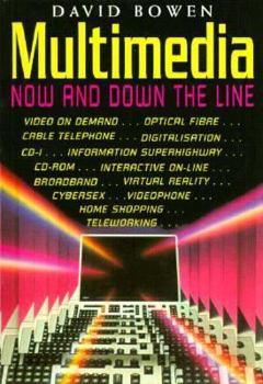 Multimeda: Now and Down the Line