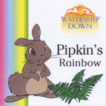 Board book Watership Down - Pipkin's Rainbow Book
