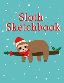 Paperback Sloth Sketchbook: Cute Sloth Birthday Gift For Kids, Unique Christmas Gift Ideas For Children, Large Sketchbook Book