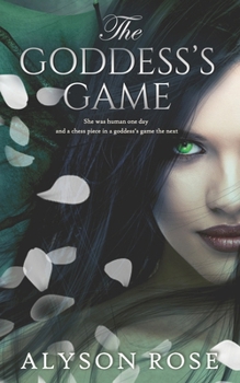 Paperback The Goddess's Game: She was human one day and a chess piece in a goddess's game the next Book