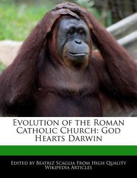 Paperback Evolution of the Roman Catholic Church: God Hearts Darwin Book