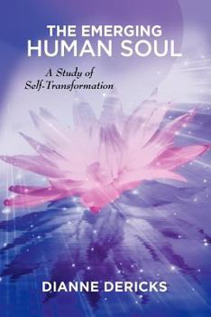 Paperback The Emerging Human Soul: A Study of Self-Transformation Book