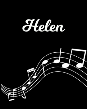 Paperback Helen: Sheet Music Note Manuscript Notebook Paper - Personalized Custom First Name Initial H - Musician Composer Instrument C Book