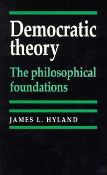 Paperback Democratic Theory: The Philosophical Foundations Book