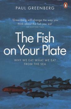 Paperback Fish on Your Plate: Why We Eat What We Eat from the Sea Book