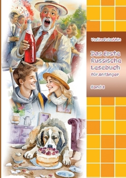 Paperback Das Erste Russische Lesebuch für Anfänger Band 3: Stufe A2 Zweisprachig mit Russisch-deutscher Übersetzung [German] Book