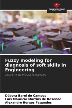 Paperback Fuzzy modeling for diagnosis of soft skills in Engineering Book