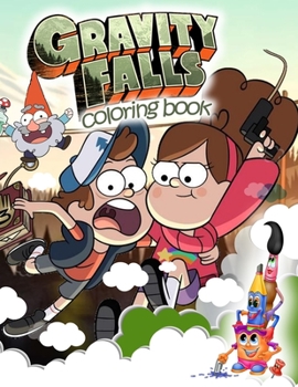 Paperback Gravity Falls Coloring Book: Amazing Coloring Book With Super Excited Images For Kids Ages 4-8 Book