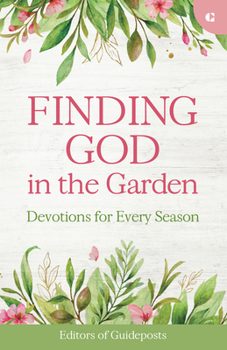 Paperback Finding God in the Garden: Devotions for Every Season Book