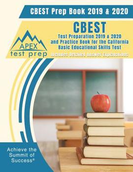 Paperback CBEST Prep Book 2019 & 2020: CBEST Test Preparation 2019 & 2020 and Practice Book for the California Basic Educational Skills Test [Includes Detail Book