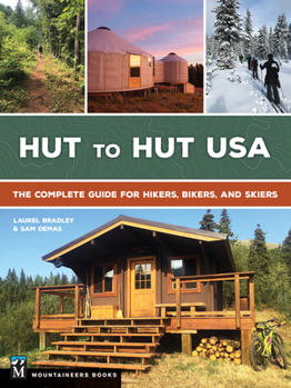 Paperback Hut to Hut USA: The Complete Guide for Hikers, Bikers, and Skiers Book