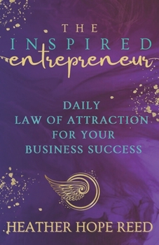Paperback The Inspired Entrepreneur: 366 Days of Inspiration for The Entrepreneur Book