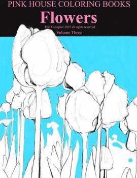 Paperback Flowers, Volume Three, Erin Callagher, Pink House Coloring Books Book