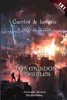 Paperback Los mundos posibles: Cuentos de fantasía y ciencia ficción [Spanish] Book