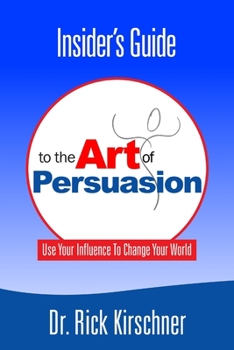 Paperback Insider's Guide To The Art Of Persuasion Book