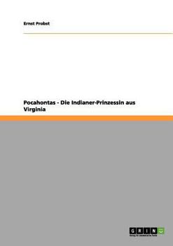 Pocahontas - Die Indianer-Prinzessin aus Virginia