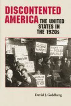 Discontented America: The United States in the 1920s (The American Moment)