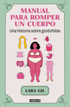 Paperback Manual Para Romper Un Cuerpo / Handbook for Breaking Apart a Body [Spanish] Book