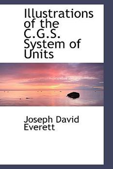 Illustrations of the C G S System of Units