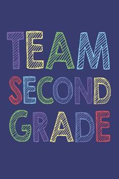 Team Second Grade : 2nd Grade Class Back to School Composition Notebook