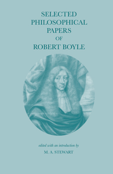 Paperback Selected Philosophical Papers of Robert Boyle (Hackett Classics) Book