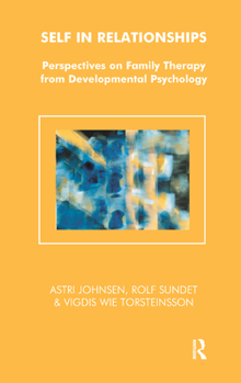 Hardcover Self in Relationships: Perspectives on Family Therapy from Developmental Psychology Book