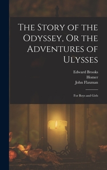 Hardcover The Story of the Odyssey, Or the Adventures of Ulysses: For Boys and Girls Book