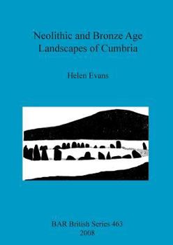 Paperback Neolithic and Bronze Age Landscapes of Cumbria Book