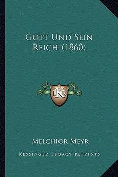 Paperback Gott Und Sein Reich (1860) [German] Book