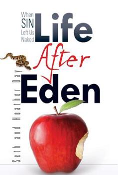 Paperback Life After Eden: When Sin Left Us Naked Book