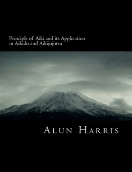 Paperback Principle of Aiki and its Application in Aikido and Aikijujutsu Book