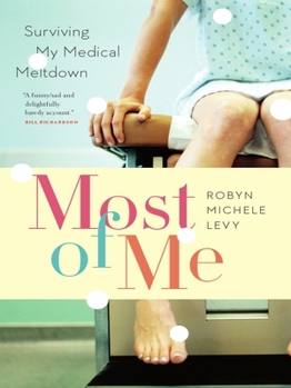 Paperback Most of Me: Surviving My Medical Meltdown Book