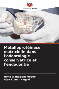 Paperback Métalloprotéinase matricielle dans l'odontologie conservatrice et l'endodontie [French] Book