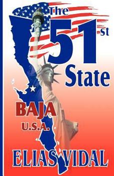Paperback The 51st State: Sometimes Unintended Circumstances Become Reality! Book