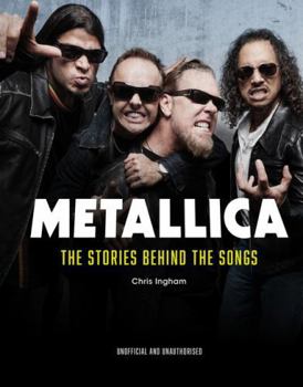 Hardcover Metallica: The Stories Behind the Songs Book