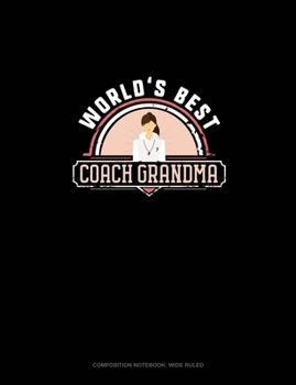 Paperback World's Best Coach Grandma: Composition Notebook: Wide Ruled Book