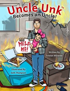 Hardcover Uncle Unk Becomes an Uncle!: A Funny Picture Book for Uncles Book