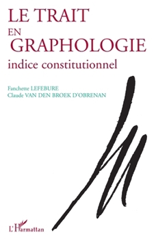 Paperback Le trait en graphologie: Indice constitutionnel [French] Book
