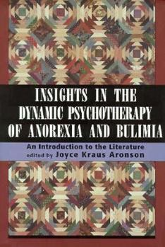 Insights in Dynamic Psychotherapy of Anorexia and Bulimia: An Introduction to the Literature