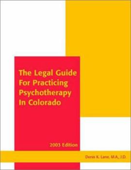 Paperback The Legal Guide for Practicing Psychotherapy in Colorado Book