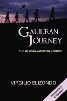 Paperback Galilean Journey: The Mexican-American Promise Book