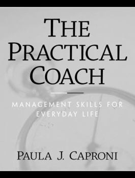 Paperback The Practical Coach: Management Skills for Everyday Life Book