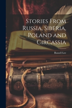 Paperback Stories From Russia, Siberia, Poland and Circassia Book